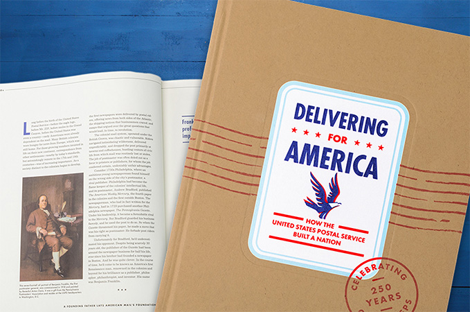 Delivering for America. How the United States Postal Service Built a Nation. A open copy of the book with a closed copy of the book laying on top of it.
